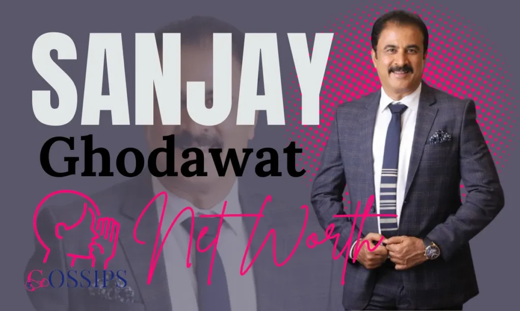 Sanjay Ghodawat Net Worth