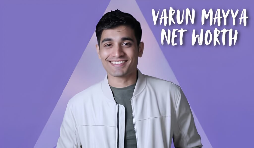 Varun Mayya Net Worth
